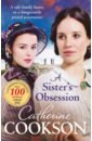 Cookson Catherine A Sister's Obsession cookson catherine the glassmaker’s daughter
