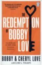 Love Bobby, Love Cheryl The Redemption of Bobby Love