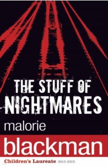 Blackman Malorie - The Stuff Of Nightmares