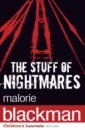 Blackman Malorie The Stuff Of Nightmares