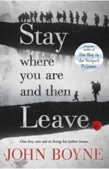 Boyne John - Stay where you are and then Leave