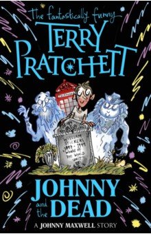 Pratchett Terry - Johnny and the Dead