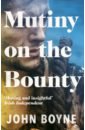 Boyne John Mutiny on the Bounty boyne john beneath the earth