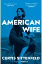 Sittenfeld Curtis American Wife sittenfeld curtis sisterland