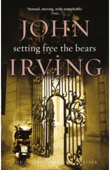 Irving John - Setting Free The Bears