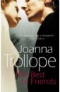 Trollope Joanna The Best Of Friends trollope joanna marrying the mistress