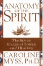 Myss Caroline Anatomy Of The Spirit richards caroline the power of love