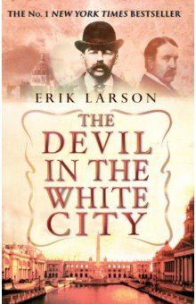 Larson Eric - The Devil in the White City