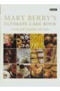 Berry Mary Mary Berry's Ultimate Cake Book