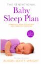 Scott-Wright Alison The Sensational Baby Sleep Plan