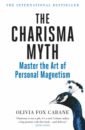 Cabane Olivia Fox The Charisma Myth. How to Engage, Influence and Motivate People carnegie d how to win friends and influence people