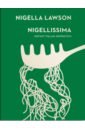 Lawson Nigella Nigellissima. Instant Italian Inspiration italian cooking school ice cream