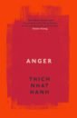 Hanh Thich Nhat Anger. Buddhist Wisdom for Cooling the Flames