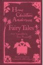 Andersen Hans Christian Fairy Tales andersen hans christian selected fairy tales