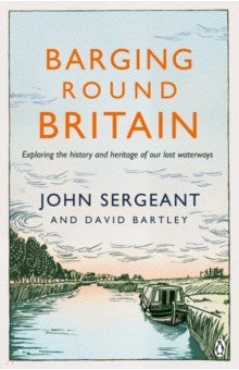Sergeant John, Bartley David - Barging Round Britain