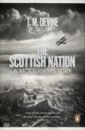 Devine T. M. The Scottish Nation. A Modern History ross david wales history of a nation