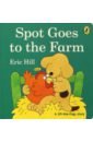 Hill Eric Spot Goes to the Farm hill eric spot goes to school