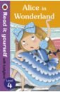 Alice in Wonderland. Level 4 horsley lorraine ladybird riy pizza box level 2 6 books