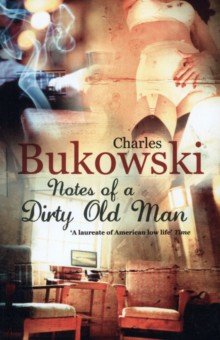 Обложка книги Notes of a Dirty Old Man, Bukowski Charles