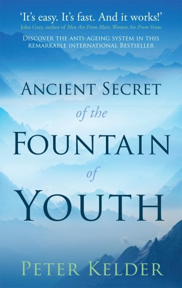 The Ancient Secret of the Fountain of Youth