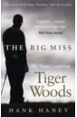 Haney Hank The Big Miss. My years Coaching Tiger Woods фляжка hank