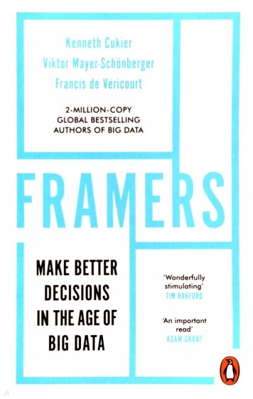 Framers. Human Advantage in an Age of Technology and Turmoil