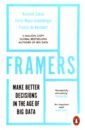 Mayer-Schoenberger Viktor, Cukier Kenneth, de Vericourt Francis Framers. Human Advantage in an Age of Technology and Turmoil stephens davidowitz seth don t trust your gut using data instead of instinct to make better choices