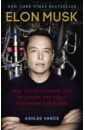 Vance Ashlee Elon Musk. How the Billionaire CEO of SpaceX and Tesla is Shaping our Future