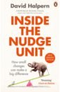 Halpern David Inside the Nudge Unit eagleman david livewired the inside story of the ever changing brain