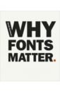 Hyndman Sarah Why Fonts Matter the hidden world 1001 stickers how to train your