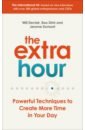 Declair Will, Dumont Jerome, Bao Dinh The Extra Hour. Powerful Techniques to Create More Time in Your Day блокнот so much to do so little time