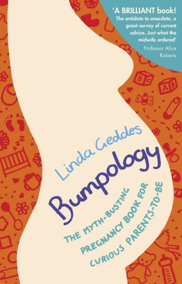 Bumpology. The myth-busting pregnancy book for curious parents-to-be