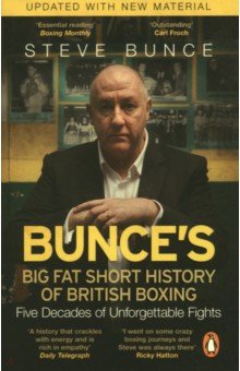 Bunce s Big Fat Short History of British Boxing