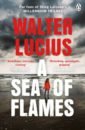 Lucius Walter A Sea of Flames lucius walter a sea of flames