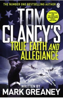 Greaney Mark - Tom Clancy's True Faith and Allegiance