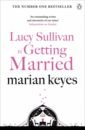 Keyes Marian Lucy Sullivan is Getting Married
