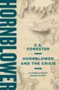 Forester C.S. Hornblower and the Crisis clare horatio down to the sea in ships