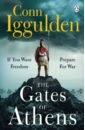 Iggulden Conn The Gates of Athens hall edith the ancient greeks ten ways they shaped the modern world