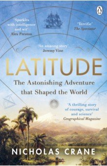 

Latitude. The astonishing adventure that shaped the world