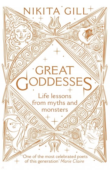 Great Goddesses. Life lessons from myths and monsters