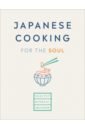 Japanese Cooking for the Soul. Healthy. Mindful. Delicious