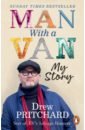 Pritchard Drew Man with a Van. My Story