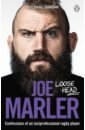 Marler Joe Loose Head. Confessions of an (un)professional rugby player jones eddie mcrae donald my life and rugby the autobiography