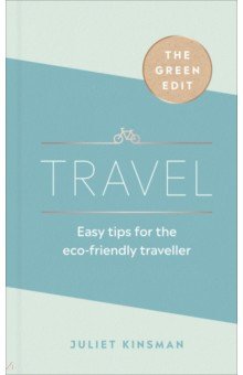 Travel. Easy tips for the eco-friendly traveller