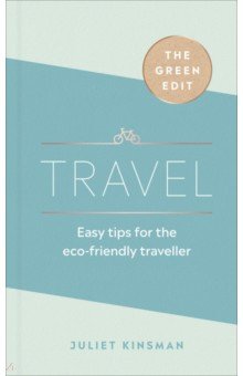 

Travel. Easy tips for the eco-friendly traveller