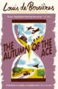 Bernieres Louis de The Autumn of the Ace bernieres louis de the autumn of the ace