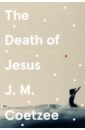 Coetzee J.M. The Death of Jesus