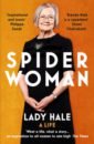 Lady Hale Spider Woman. A Life