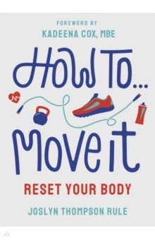 How To... Move It. Reset Your Body