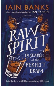 

Raw Spirit. In Search of the Perfect Dram